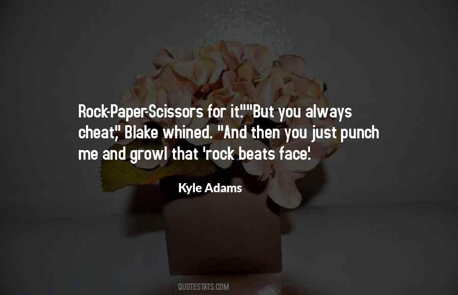 Quotes About Rock Paper Scissors #1056363