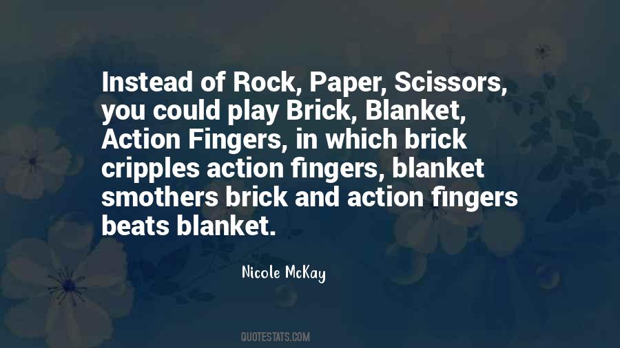 Quotes About Rock Paper Scissors #1468397