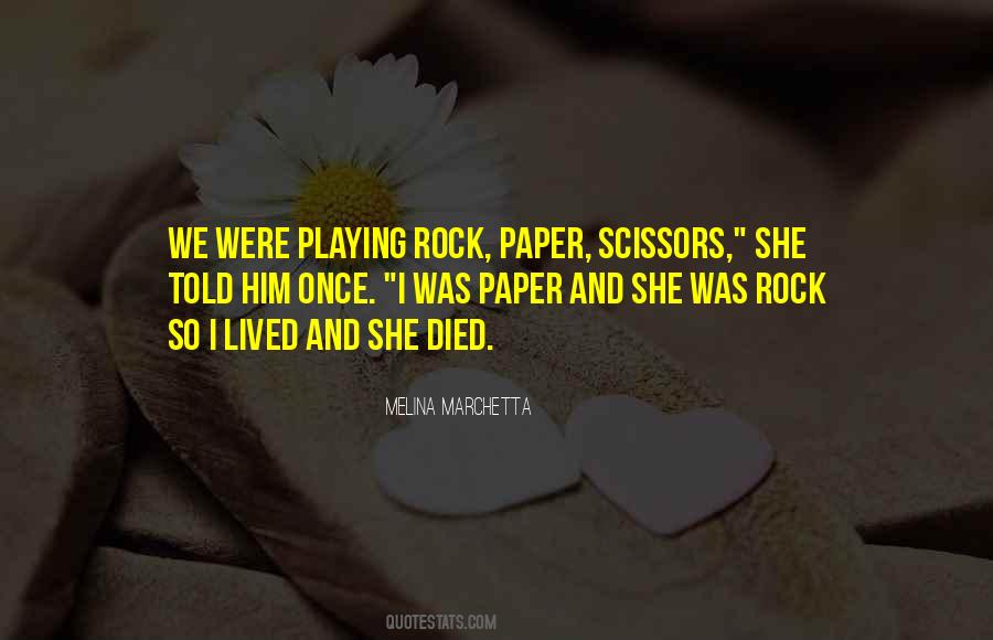 Quotes About Rock Paper Scissors #812976