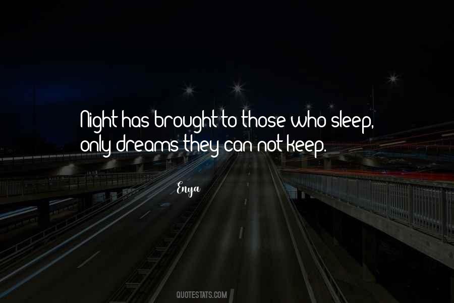 Quotes About Sleep Dreams #412901