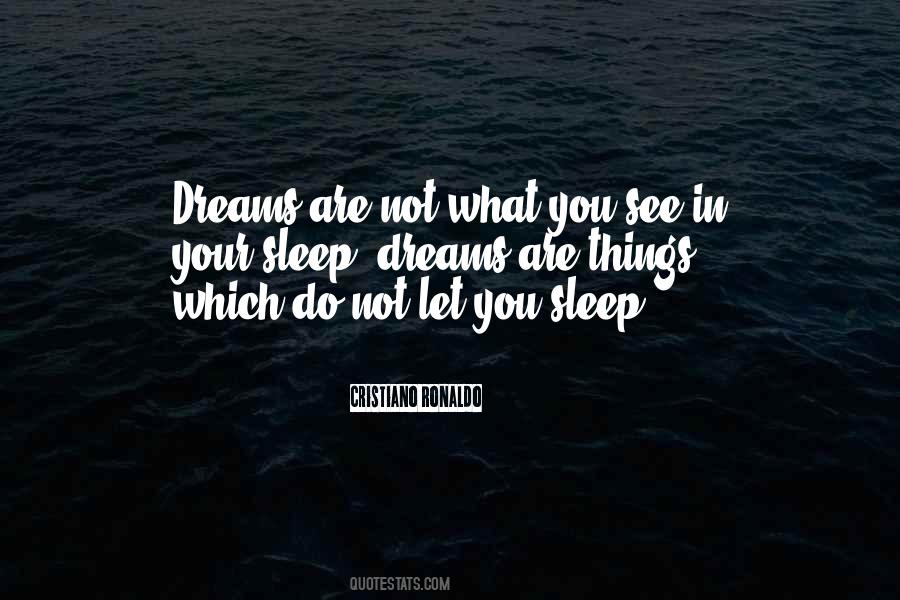 Quotes About Sleep Dreams #463753