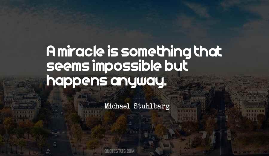 Quotes About Miracle #1682147