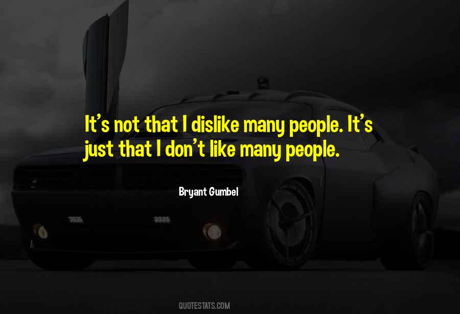 Quotes About Someone You Dislike #32923