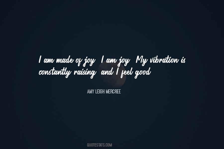 Quotes About I Feel Good #1478567