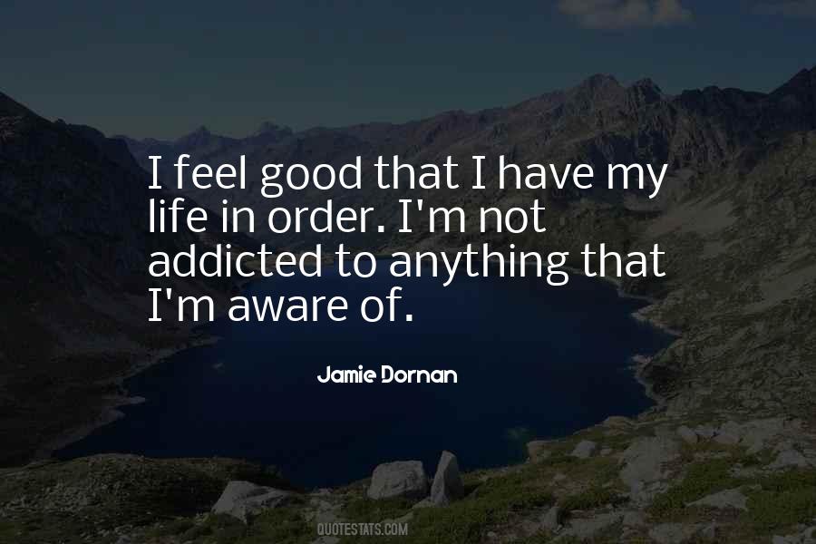 Quotes About I Feel Good #184697