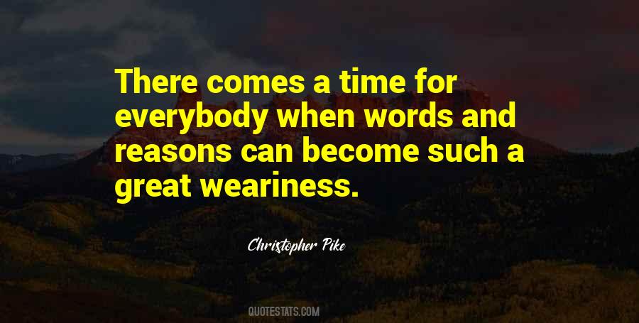 Quotes About Weariness #771204