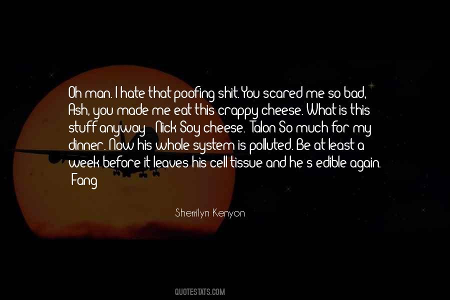 I Hate That Quotes #1080467