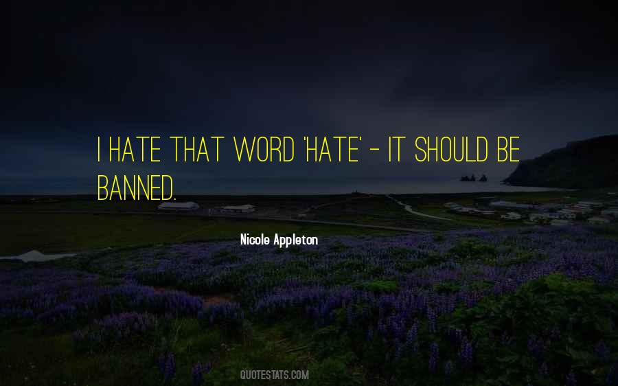 I Hate That Quotes #1197148