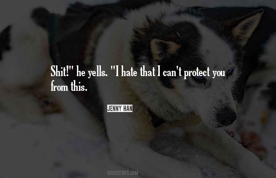 I Hate That Quotes #1823471