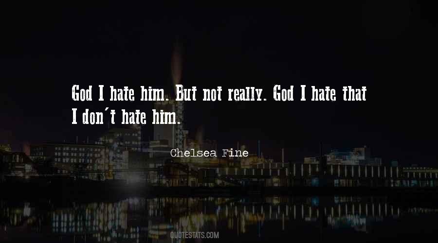 I Hate That Quotes #884073
