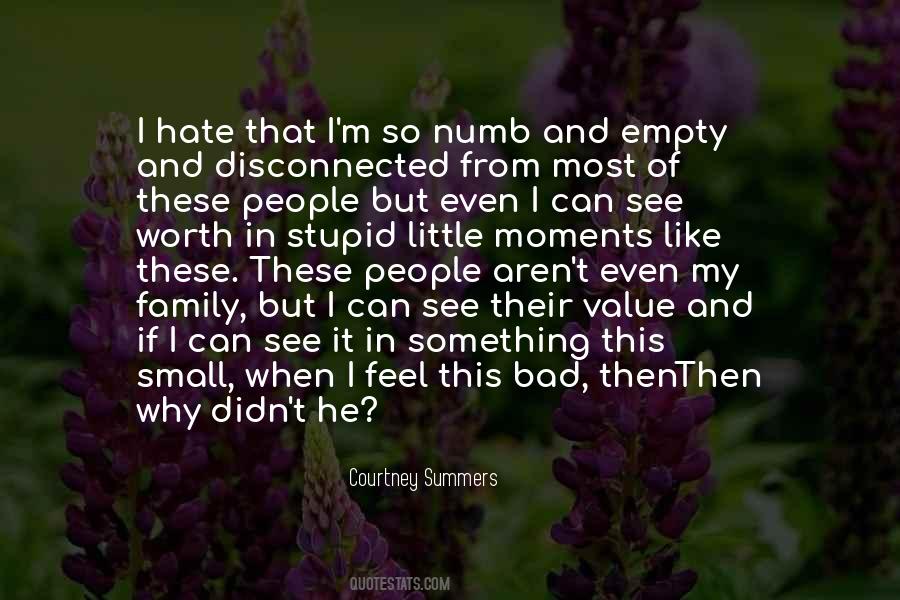 I Hate That Quotes #975387