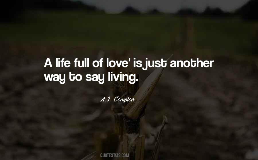 Quotes About Life Full Of Love #1790765