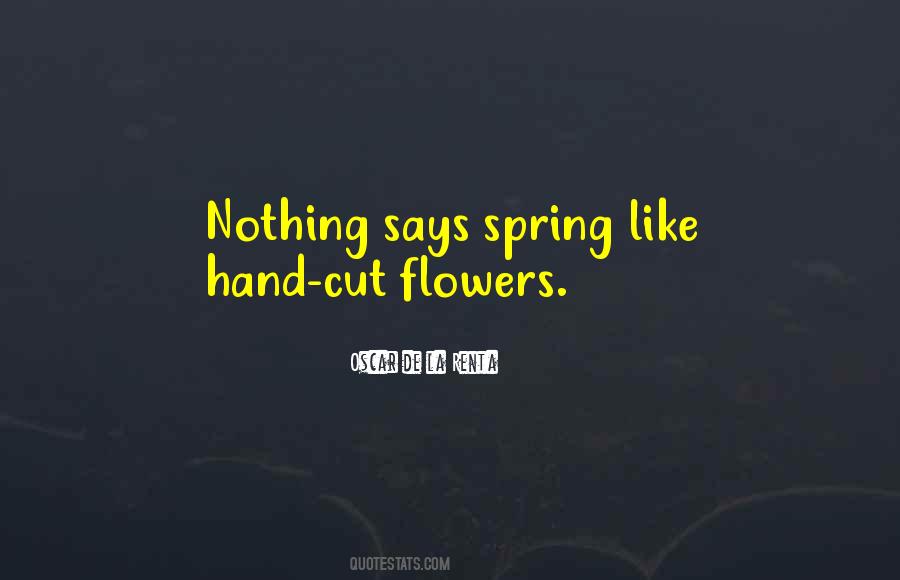 Quotes About Spring Flower #1325487