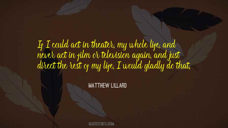 Quotes About Theater And Life #1498200