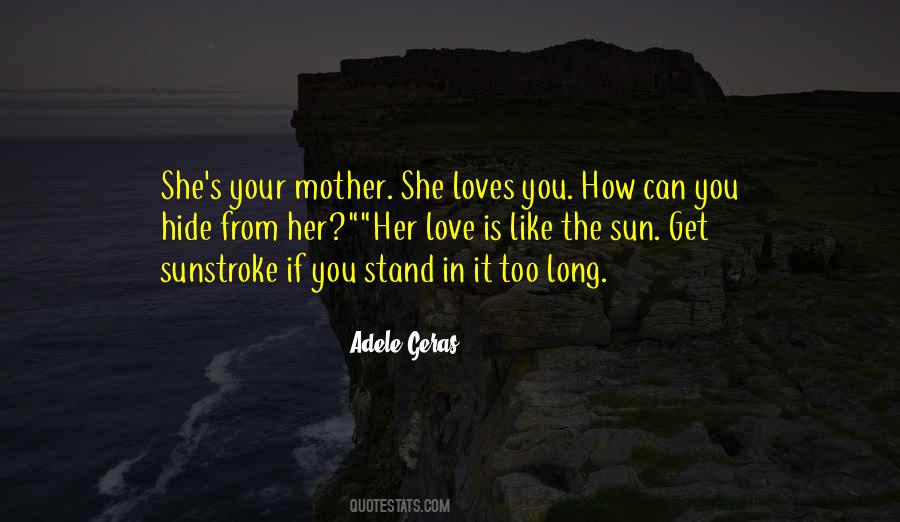 Quotes About Your Mother #1053748