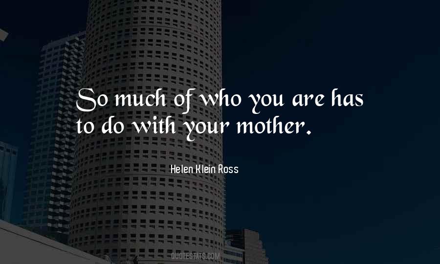 Quotes About Your Mother #1247817