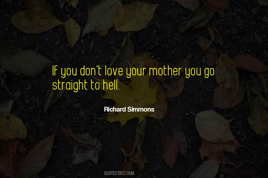 Quotes About Your Mother #1268334