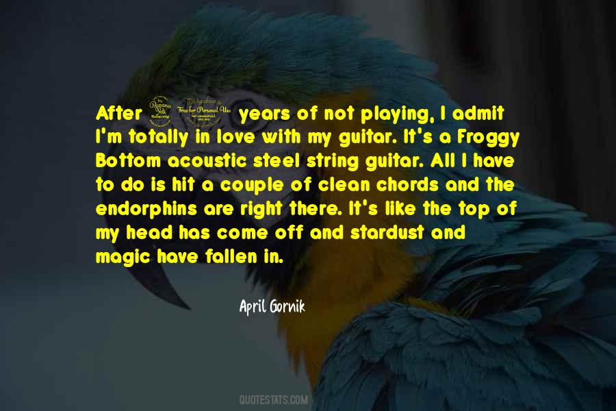 Quotes About Playing Acoustic Guitar #1356087