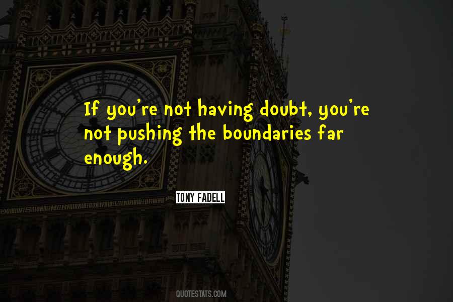 Quotes About Pushing Boundaries #361327