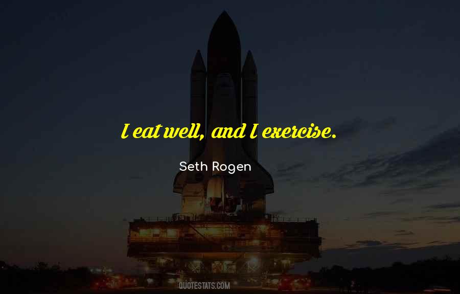 Quotes About Eat Well #9944