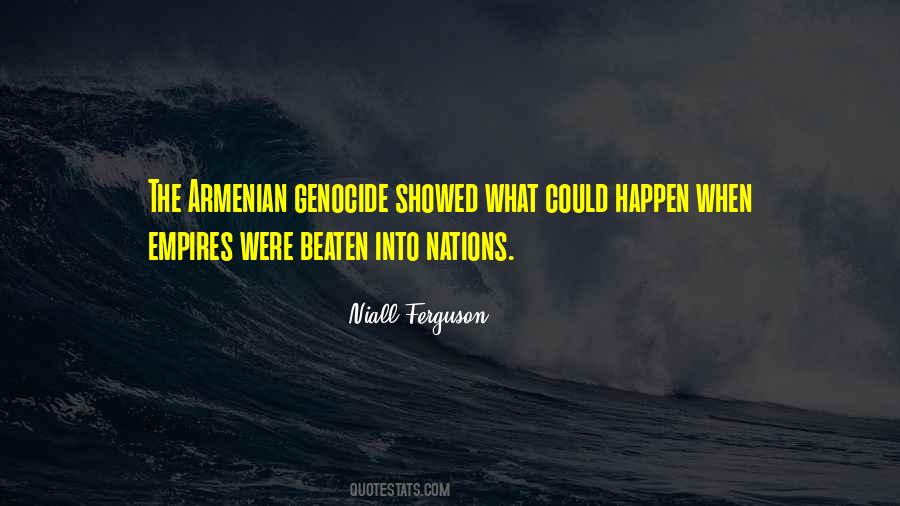 Quotes About Armenian Genocide #1124807