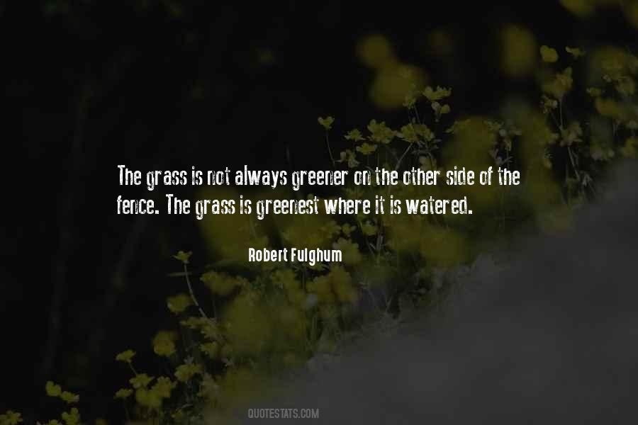 Greenest Grass Quotes #364306