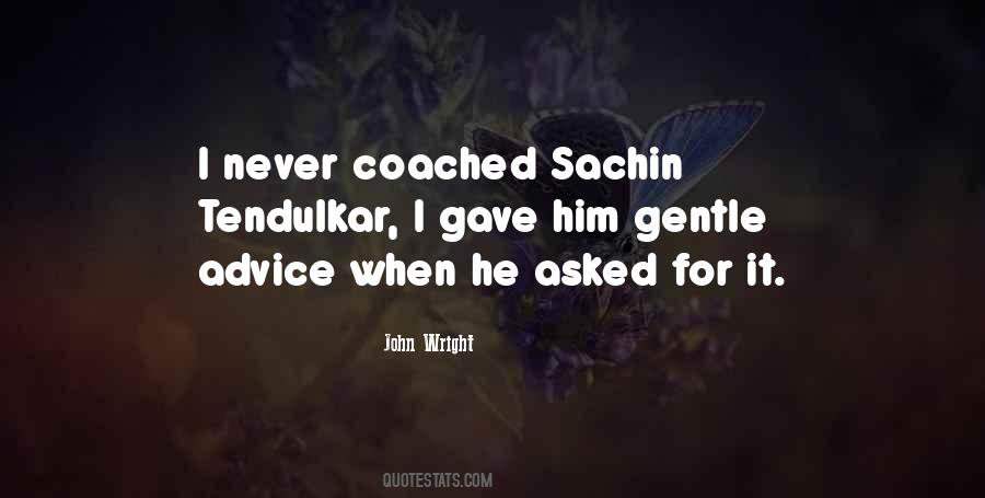 Gentle Advice Quotes #270960