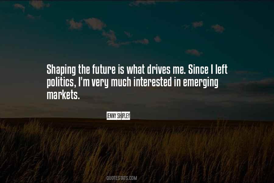 Quotes About Shaping Future #1785367