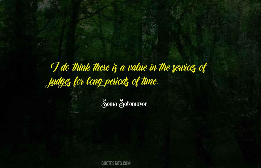 Quotes About Long Periods Of Time #495107