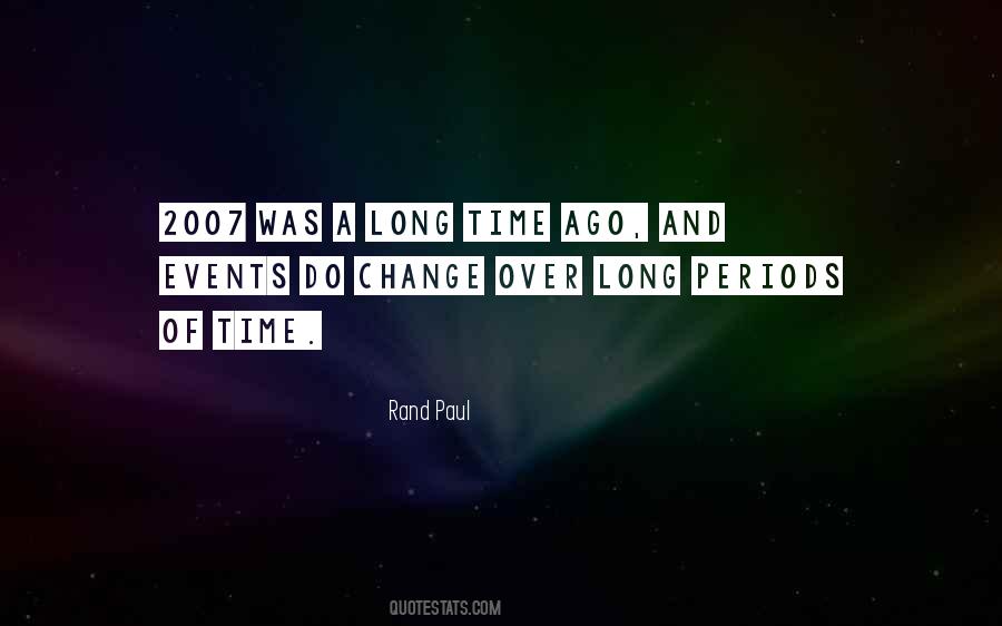 Quotes About Long Periods Of Time #518784