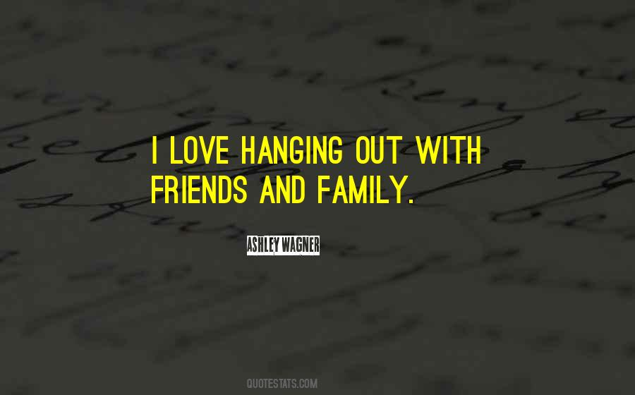 Quotes About Love Family And Friends #469061