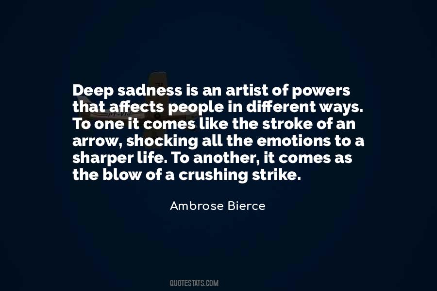 Quotes About Deep Sadness #623768
