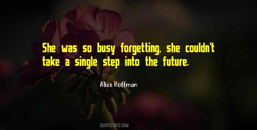 Quotes About The Future And Forgetting The Past #1281353