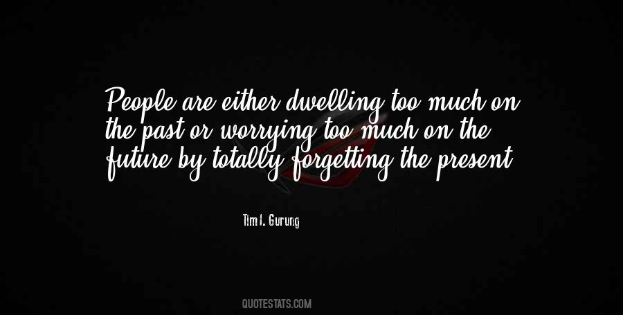 Quotes About The Future And Forgetting The Past #777958