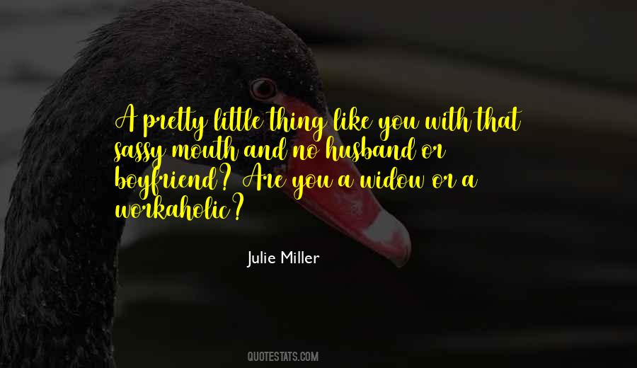 Pretty Little Thing Quotes #1307861