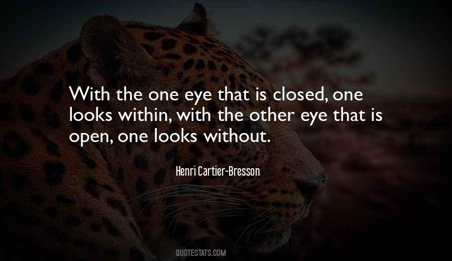 Quotes About One Eye #1380393