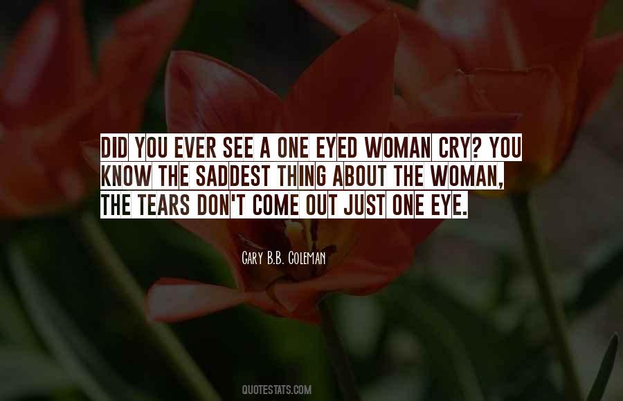Quotes About One Eye #1429273