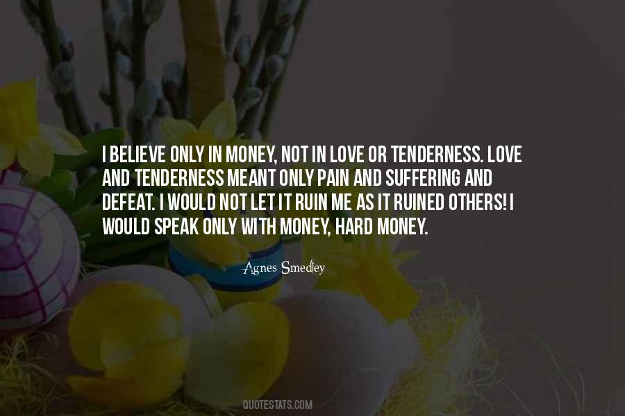 Quotes About Love And Not Money #562061