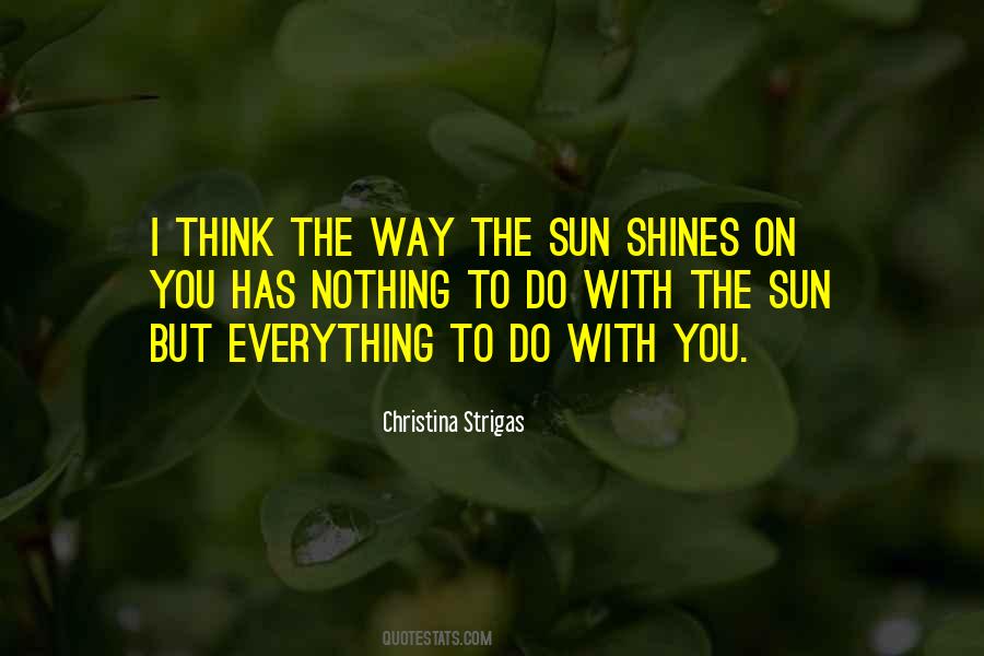 Quotes About Sun Shines #1312675