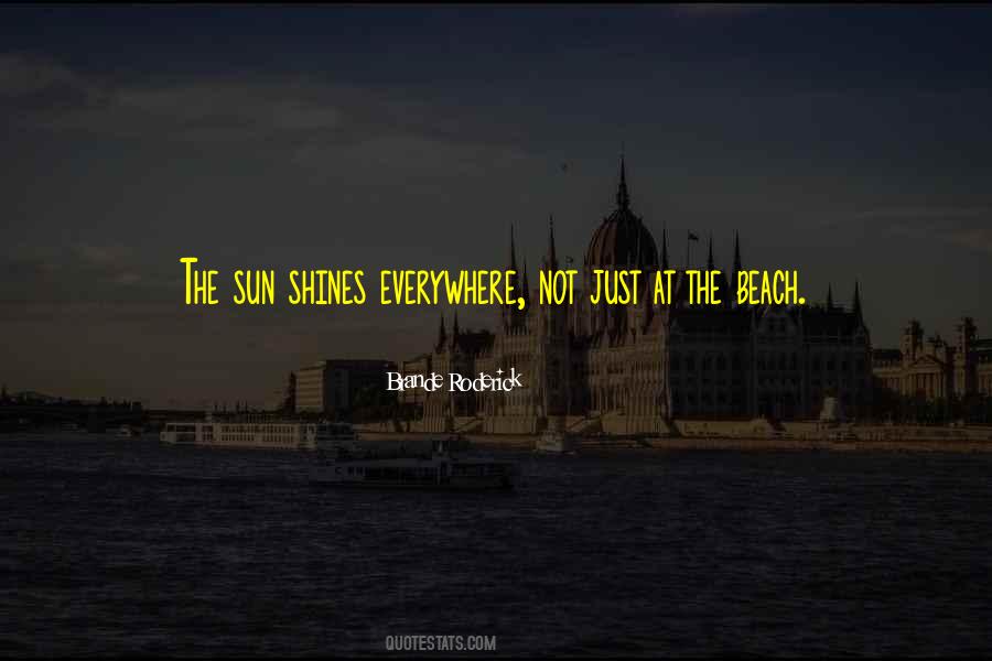 Quotes About Sun Shines #1437825