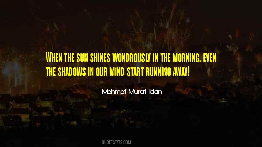 Quotes About Sun Shines #970777