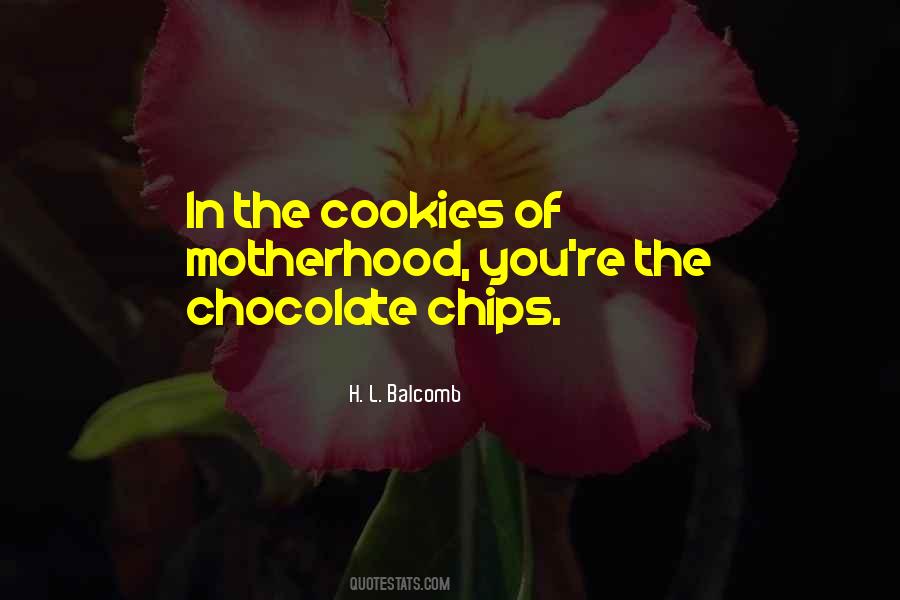 Quotes About Chocolate Cookies #1296835