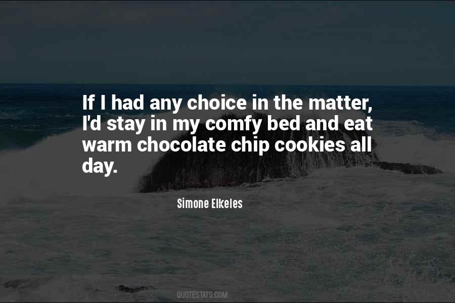 Quotes About Chocolate Cookies #1496490