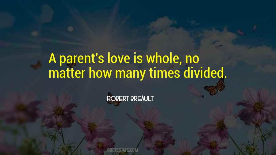 Quotes About A Parent's Love #1543521