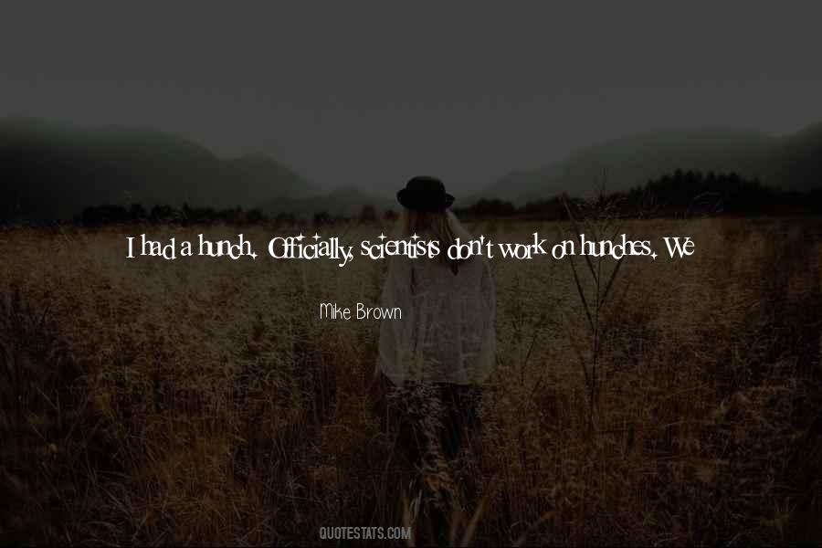 Quotes About Hunches #993296