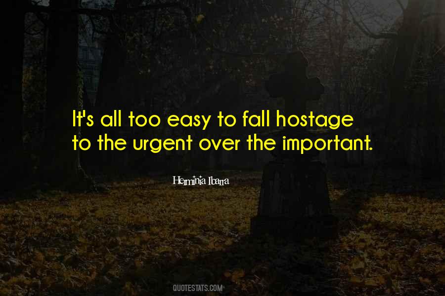 Important But Not Urgent Quotes #729738