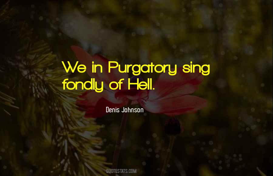 Quotes About Purgatory #263510