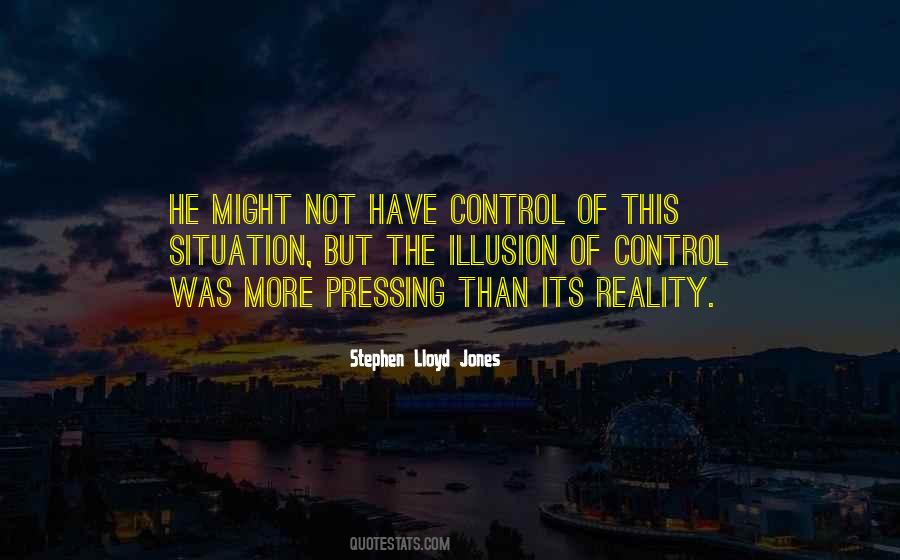 Quotes About Illusion Of Control #1785225