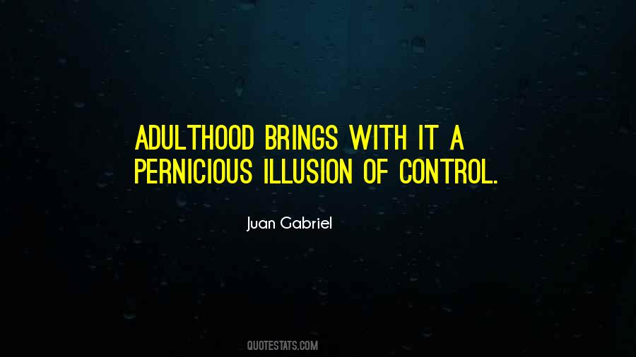 Quotes About Illusion Of Control #629563