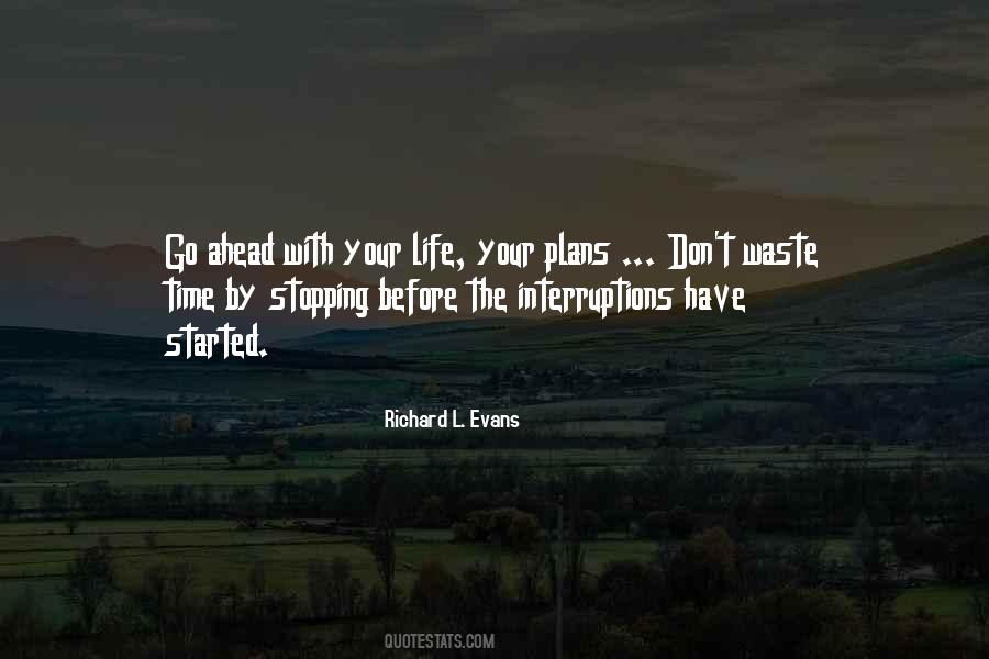 Quotes About Life Interruptions #981638